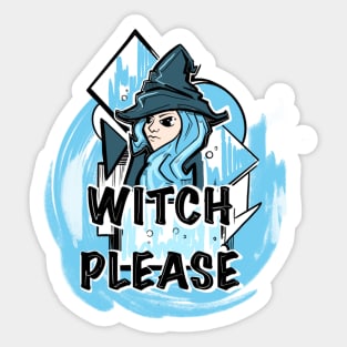 Witch Please Sticker